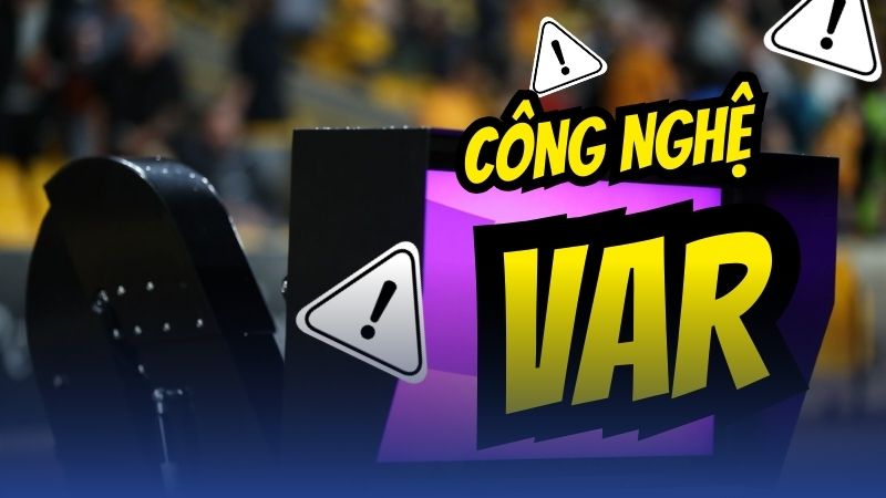 công nghệ var