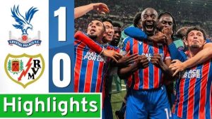 Crystal Palace 1-0 Rayo Vallecano